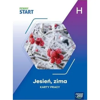 Pewny start. Jesień, zima KP poz.H - praca zbiorowa