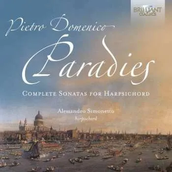 Zahraniční hudba 2CD Pietro Domenico Paradisi: Complete Sonatas For Harpsichord 2020