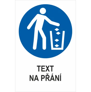 Značení POUŽÍT ODPADKOVÝ KOŠ - Váš text samolepící PVC fólie 150 x 100 mm