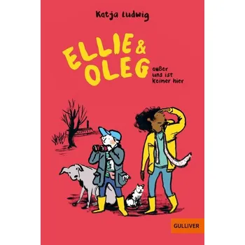 Ellie & Oleg. Außer uns ist keiner hier - Ludwig, Katja