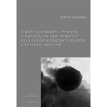 Příroda Wskaźnikowe składniki mineralne w tkance płucnej.. - Mariola Jabłońska