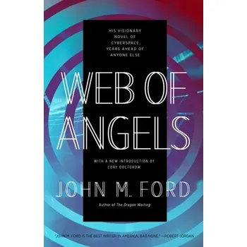 Web of Angels - Doctorow, John M. Ford; introduction by Cory