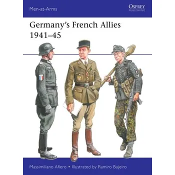 Germany’s French Allies 1941–45 - Afiero, Massimiliano