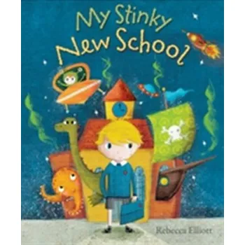 My Stinky New School - Elliott Rebecca [EN] (2016, Brožovaná, Lion Hudson Plc)