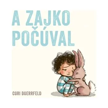 A zajko počúval - Doerrfeld, Cori