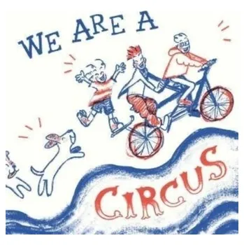 We Are A Circus - Nasta, Rosie