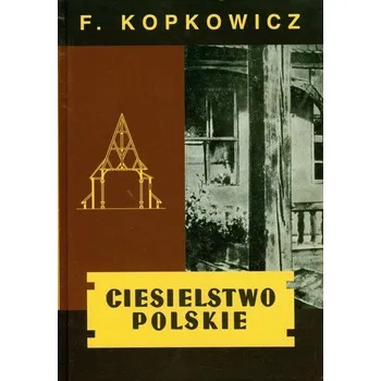 Ciesielstwo polskie - Kopkowicz Franciszek