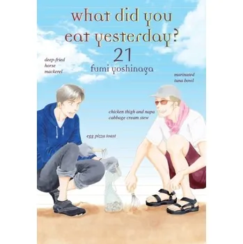 What Did You Eat Yesterday? 21 - Yoshinaga, Fumi