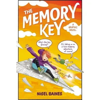 The Memory Key - Armfield, Julia; Baines, Elizabeth; Booth, Naomi; Cowling, Ruby; Devaney, Kieran; Grut, Vicky; Humphreys, Nigel; Jubb, S