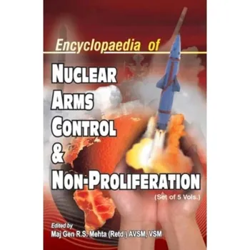 Encyklopedie Encyclopaedia of Nuclear Arms Control and Non-Proliferation, 5 Volume Set