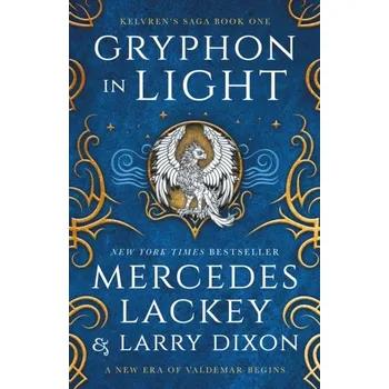 Kelvren's Saga - Gryphon in Light - Lackey Mercedes, Dixon Larry