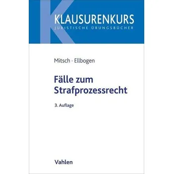 Fälle zum Strafprozessrecht - Mitsch, Wolfgang [DE] (2024, Brožovaná, Vahlen Franz GmbH)