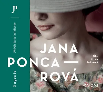 Eugenie: Příběh české hoteliérky - Jana Poncarová (čte Jitka Ježková) CDmp3