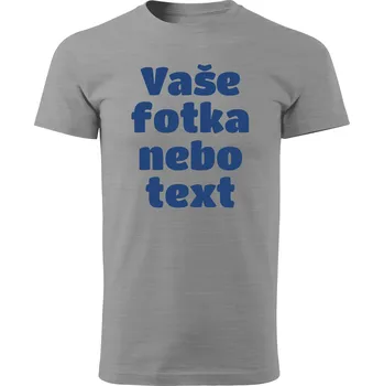 Pánské tričko Grooters Šedé tričko s vlastním motivem / fotkou Velikost: 3XL