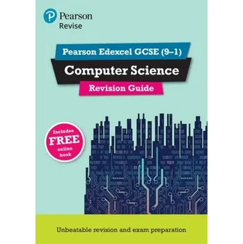 Učebnice Pearson REVISE Edexcel GCSE (9-1) Computer Science Revision Guide: For 2024 and 2025 assessments and exams - incl. free - Heathcote, Pat M.; Weidmann, Ann