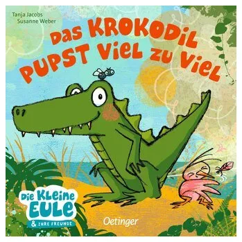 První čtění Das Krokodil pupst viel zu viel - Weber, Susanne