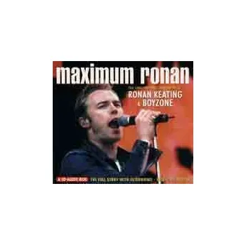 Zahraniční hudba CD Ronan Keating: Maximum Ronan (The Unauthorised Biography Of Ronan Keating & Boyzone) 2007