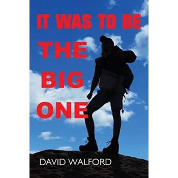 It Was To Be The Big One - F, Walford, David; Catherine, Rayner,