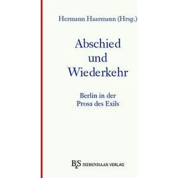Abschied und Wiederkehr - Haarmann, Hermann