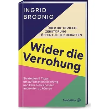 Wider die Verrohung - Brodnig, Ingrid