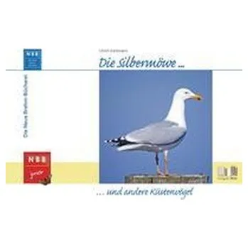 Příroda Die Silbermöwe und andere Küstenvögel - Kattmann, Ulrich