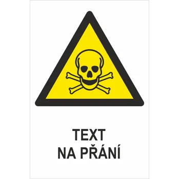 Značení TOXICKÝ MATERIÁL ISO 7010 - Váš text plast 0,5 mm 300x200 mm