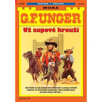 G. F. Unger 1212 - Už supové krouží - G Unger. F.