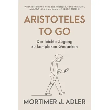 Aristoteles to go - Adler, Mortimer Jerome