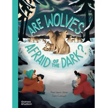 Příroda Are Wolves Afraid of the Dark? - Jones, Huw Lewis