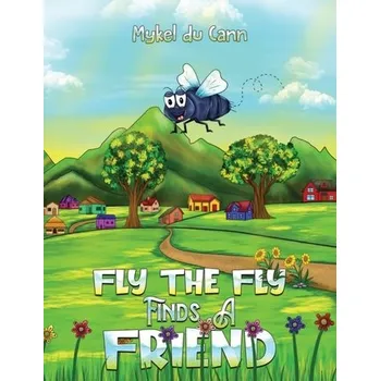 První čtění Fly the Fly Finds a Friend - du Cann, Mykel