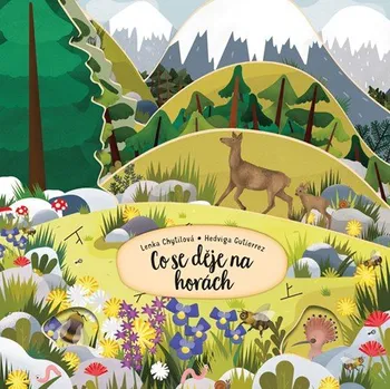 Co se děje na horách | Hedviga Gutierrez Mihálik, Lenka Chytilová
