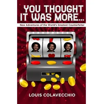 You Thought It Was More - Colavecchio, Louis; Thibault, Andy