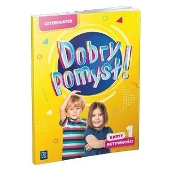 Předškolní výuka Dobry pomysł! Czterolatek. Karty aktywności cz.1 - praca zbiorowa