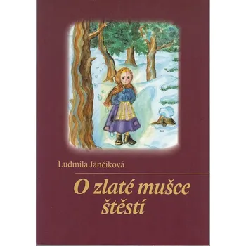 Duchovní literatura O zlaté mušce štěstí