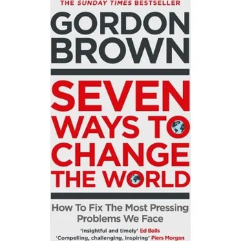 Seven Ways to Change the World - Brown, Gordon [EN] (2022, Brožovaná / brožovaná, Simon & Schuster Ltd)