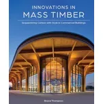 Innovations in Mass Timber - Thompson, Boyce