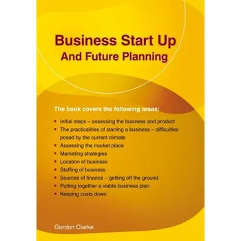 Business Start Up and Future Planning - Clarke, Gordon