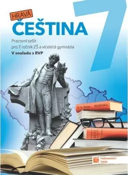 Český jazyk Hravá čeština 7: pracovní sešit - Nakladatelství Taktik (2023, sešitová)