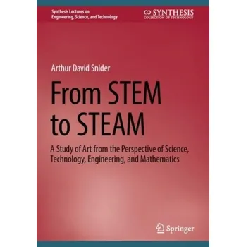 From STEM to STEAM - Saff, Edward B.; Snider, Arthur David