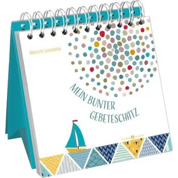 Mein bunter Gebeteschatz - Goßmann, Brigitte [DE] (2024, Brožovaná, Butzon U. Bercker GmbH)