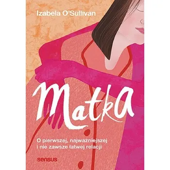 Matka - Izabela O'Sullivan