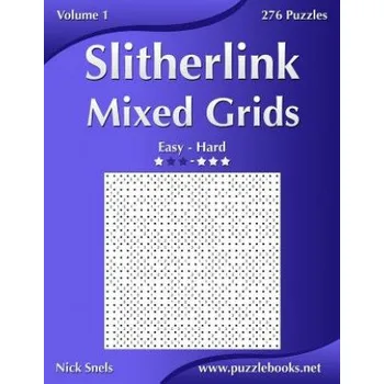 Populárně naučná literatura pro dospělé Slitherlink Mixed Grids - Easy to Hard - Volume 1 - 276 Puzzles – Nick Snels (EN)