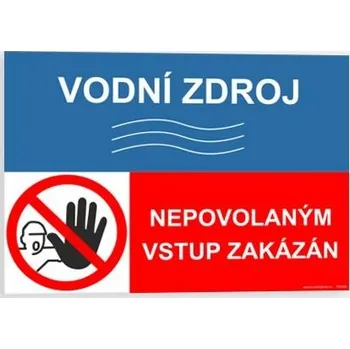 Traiva s.r.o. Vodní zdroj Nepovolaným vstup zakázán Verze: Samolepka 297 x 210 mm (A4) tl. 0.1 mm - Kód: 01782