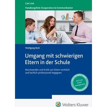 Umgang mit schwierigen Eltern in der Schule - Bott, Wolfgang
