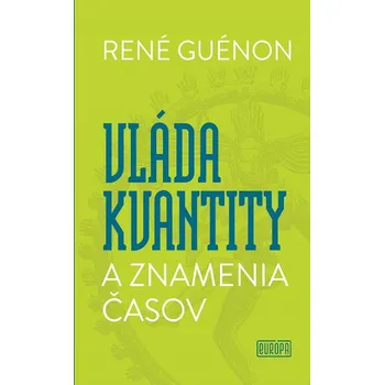 Kniha Vláda kvantity a znamenia časov
