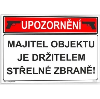 Traiva s.r.o. Majitel objektu je držitelem střelné zbraně! Verze: Samolepka 210 x 148 mm (A5) tl. 0.1 mm - Kód: 15396