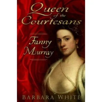 Queen of the Courtesans – Barbara White (EN)