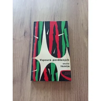 BRUNO TRAVEN - Vzpoura pověšených (Vzpoura pověšených)