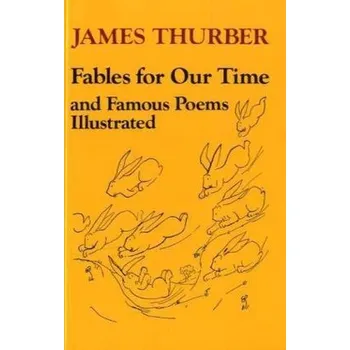 Fables for Our Time - James Thurber
