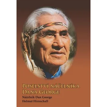 Poezie Poselství náčelníka Dana George - George Dan, Helmut Himschall